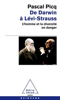 De Darwin à Levi-Strauss: L'homme et la diversité en danger