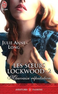 Les soeurs Lockwood, Tome 2 : Mauvaise réputation