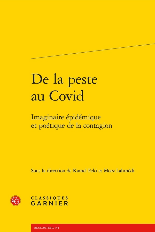 De la peste au covid - imaginaire épidémique et poétique de la contagion: IMAGINAIRE ÉPIDÉMIQUE ET POÉTIQUE DE LA CONTAGION