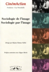 CinémAction, N° 147 : Sociologie de l'image, sociologie par l'image