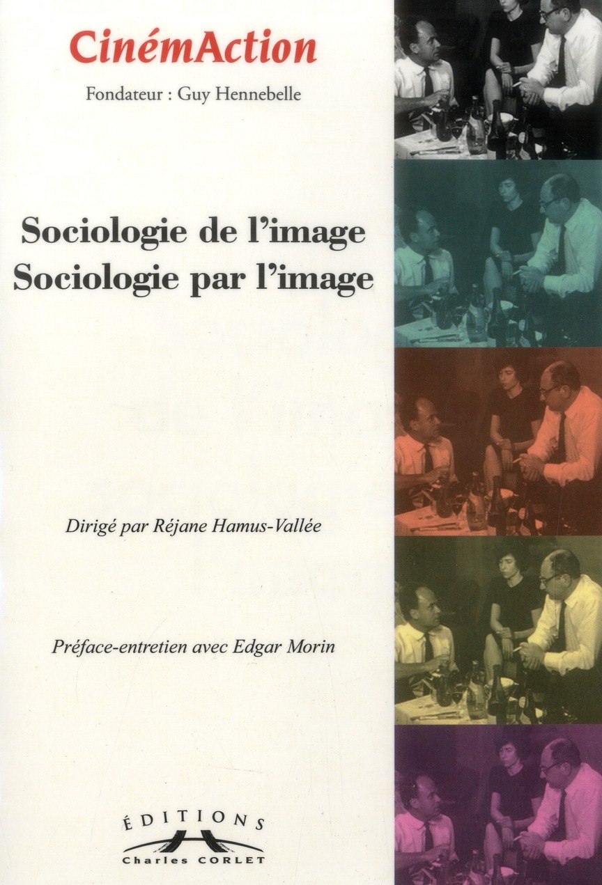 CinémAction, N° 147 : Sociologie de l'image, sociologie par l'image