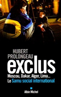 Exclus : Moscou, Dakar, Alger, Lima... Le Samu social international