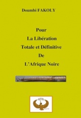 Pour la libération totale et définitive de l'Afrique Noire