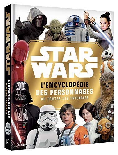 STAR WARS - L'encyclopédie des personnages - Episodes I à IX
