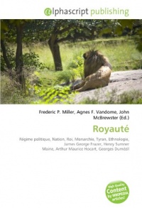 Royauté: Régime politique, Nation, Roi, Monarchie, Tyran, Ethnologie, James George Frazer, Henry Sumner Maine, Arthur Maurice Hocart, Georges Dumézil