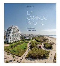 La Grande Motte : Patrimoine du XXe siècle