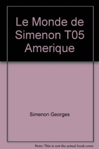 MONDE DE SIMENON T05 AMERIQUE