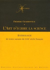 L'art d'écrire la science : Anthologie de textes savants du XVIIIe siècle français