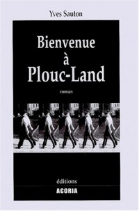 Bienvenue à Plouc-Land: Roman