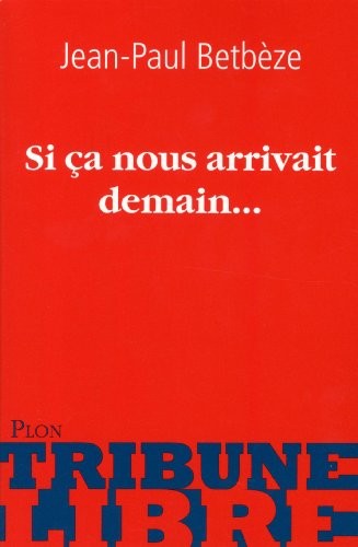 Si ça nous arrivait demain...