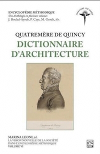 Quatremere de quincy. dictionnaire d'architecture
