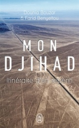 Mon djihad : Itinéraire d'un repenti