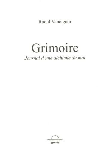 Grimoire: Journal d'une alchimie du moi