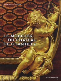 Le Mobilier de Chantilly