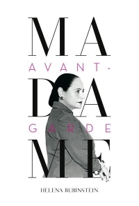 Madame avant-garde - Helena Rubinstein