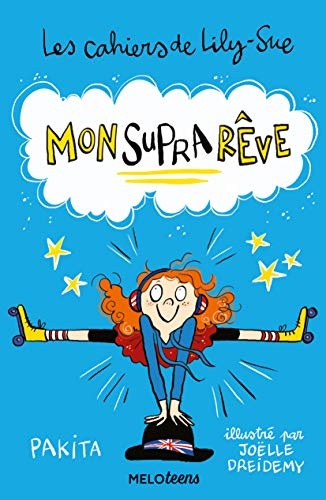Les cahiers de Lily Sue - Mon suprarêve