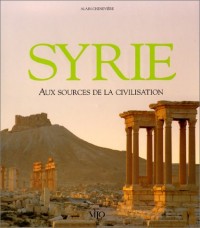 SYRIE. Aux sources de la civilisation