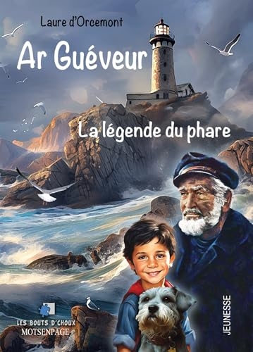 AR-GUÉVEUR, LA LÉGENDE DU PHARE