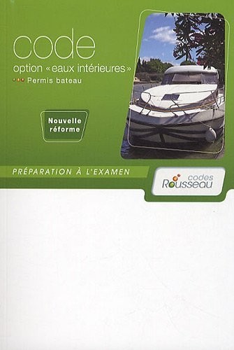 Permis bateau : Code option eaux intérieures, Nouvelle réforme, Préparation à l'examen