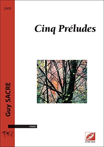 Cinq Préludes, pour piano