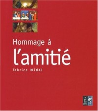 Hommage à l'amitié