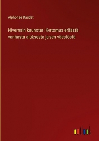 Nivernain kaunotar: Kertomus eräästä vanhasta aluksesta ja sen väestöstä