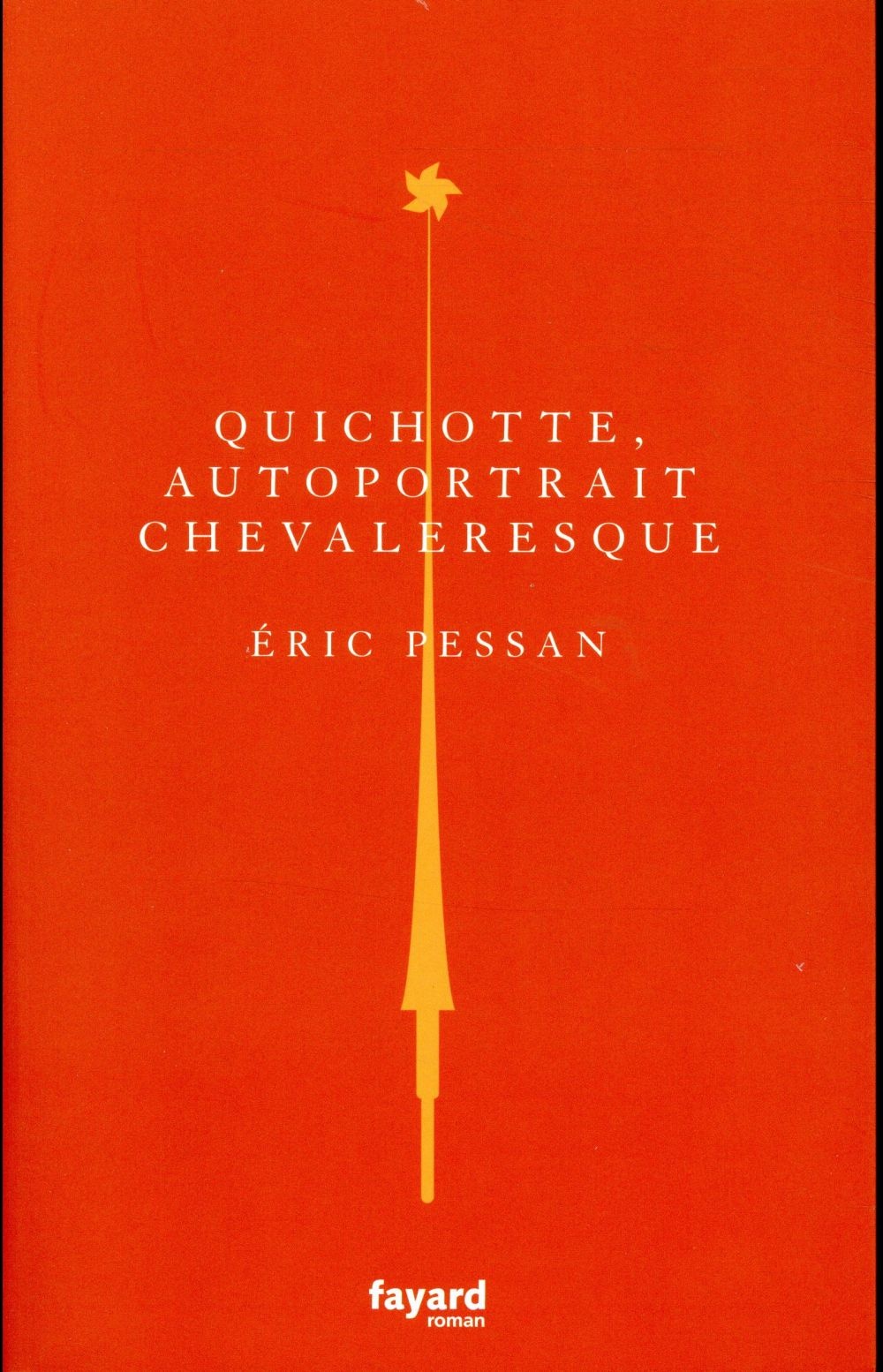 Quichotte, autoportrait chevaleresque