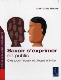 Savoir s'exprimer en public : Clés pour réussir et pièges à éviter