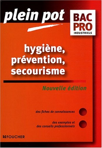 PLEIN POT BAC PRO HYGIENE PREV SECOURISME (Ancienne Edition)
