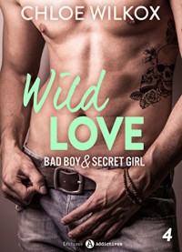 Wild Love - 4: Bad boy & secret girl