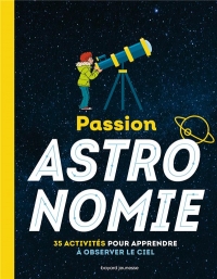 Passion astronomie - L'encyclo: L'encyclo junior