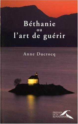 Béthanie ou l'Art de guérir