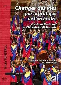 Changer des vies par la pratique de l’orchestre: Gustavo Dudamel et l’histoire d’El Sistema