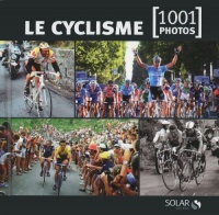 Le cyclisme en 1001 photos NE