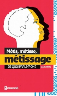 Métis, métisse, métissage : de quoi parle-t-on ?