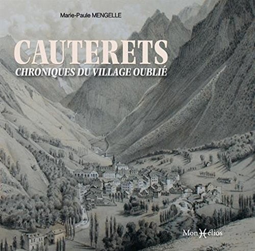 Cauterets : Chroniques du village oublié