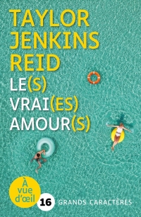 LE(S) VRAI(ES) AMOUR(S): Grands caractères, édition accessible pour les malvoyants