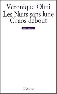 Chaos debout - les nuits sans lune [9782851813893]