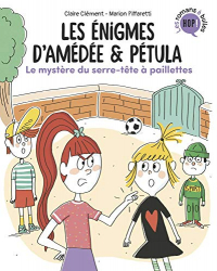 Les énigmes d'Amédée et Pétula, Tome 03: Le mystère du serre-tête à paillettes