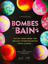 Bombes de bain: Faites vous-même vos boules effervescentes pour le bain ! (2019)