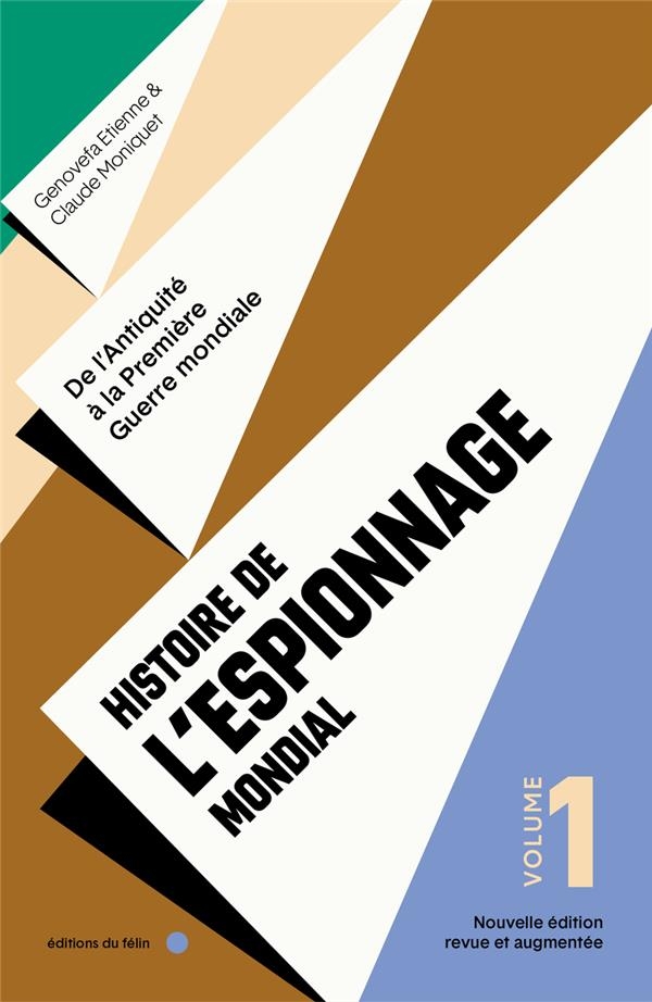 Histoire de l'espionnage mondial - Tome 1 - De l'Antiquité à