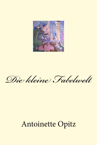 Die kleine Fabelwelt [9781497419049]