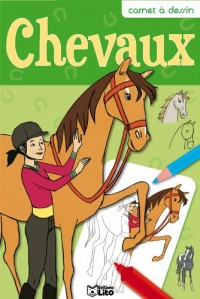 Carnet a Dessin : Chevaux - Dès 7 ans