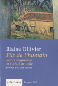 Fils de l'humain: Récits originaires et société actuelle