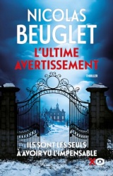 L'ultime avertissement - Le nouveau thriller vertigineux de Nicolas Beuglet