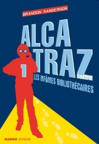 Alcatraz contre les infames bibliothécaires