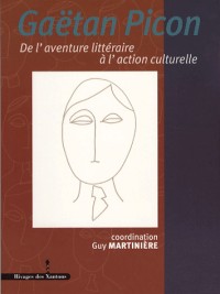 Gaëtan Picon : De l'aventure littéraire à l'action culturelle