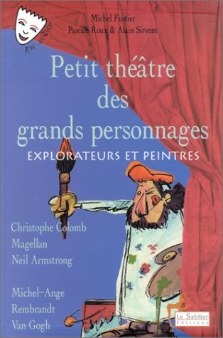 Petit théâtre des grands personnages : Explorateurs et peintres