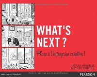 What's next ? Place à l'entreprise créative !