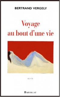 Voyage au bout d'une vie